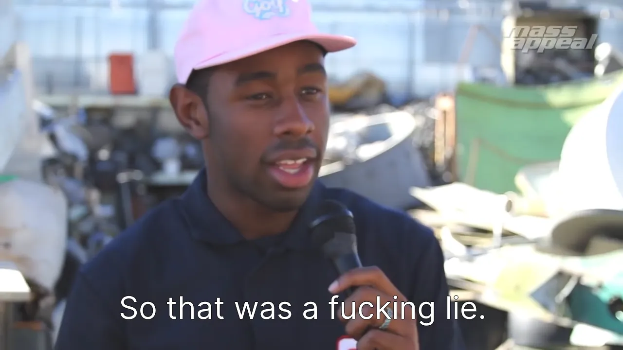 tyler the creator saying “So that was a fucking lie”